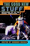 The Good New Stuff: Adventure Sf in the Grand Tradition