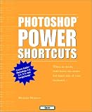 Photoshop Power Shortcuts