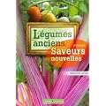L�gumes anciens : Saveurs nouvelles