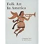 Folk Art in America: A Personal View