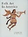 Folk Art in America: A Personal View