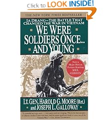 We Were Soldiers Once... and Young: Ia Drang--The Battle That Changed the War in Vietnam