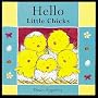 Hello, Little Chick (Farmyard Friends)