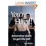 You're Hired! Interview Skills to Get the Job