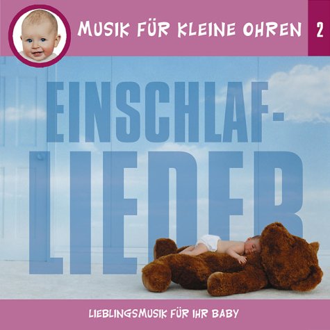 Universal Music Musik f&uuml;r kleine Ohren - CDs: Musik f&uuml;r kleine Ohren 2. Einschlaflieder. CD