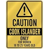 CAUTION COOK ISLANDER ONLY FOR WOMEN 18 TO 25 YEARS OLD PARKING SIGN COUNTRY COOK ISLANDS