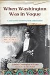 When Washington Was in Vogue: A Love Story