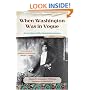 When Washington Was in Vogue: A Love Story