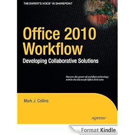 Office 2010 Workflow: Developing Collaborative Solutions