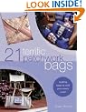 21 Terrific Patchwork Bags: Making Bags to Suit Your Every Need