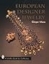 European Designer Jewelry/a Schiffer Book for Collectors