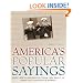 America's Popular Sayings: Over 1600 Expressions on Topics from Beauty to Money and Everything In Between
