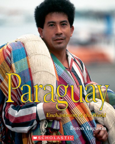 Paraguay (Enchantment of the World, Second) [Library Binding]