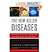 The New Killer Diseases: How the Alarming Evolution of Germs Threatens Us All