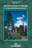 Historic Walks in Cheshire: A Collection of 20 Scenic Walks (Cicerone British Walking)