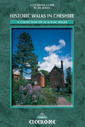 Historic Walks in Cheshire: A Collection of 20 Scenic Walks (Cicerone British Walking)