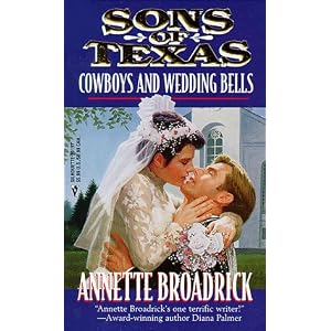 Sons Of Texas: Cowboys And Wedding Bells (By Request) (By Request) by Annette Broadrick