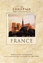The Christian Travelers Guide to France