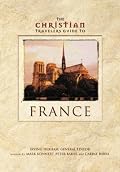 Christian Travelers Guide to France, The