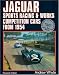 Jaguar: Sports Racing and Works Competition Cars from 1954 Vol 2