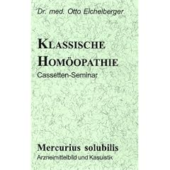 Die klassische Hom�opathie. Mercurius solubilis