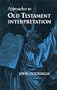 Approaches to Old Testament Interpretation