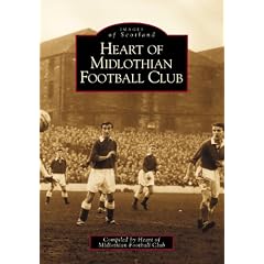 Heart of Midlothian Football Club (Archive Photographs: Images of Scotland)