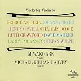 Works for Violin by George Antheil; Johanna Beyer; Henry Cowell; Ruth P. Crawford; Charles Dodge; Da