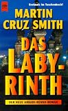 Das Labyrinth - Der neue Arkadi- Renko- Roman. - Martin Cruz Smith, Martin Cruz Smith