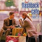 Flashback Cafe, Vol. 1 by Flashback Cafe