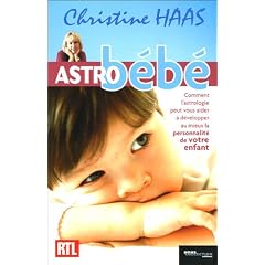 Astro B�b� : Comment l'astrologie peut vous aider � d�velopper au mieux la personnalit� de votre enfant