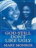 God Still Don't Like Ugly