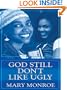 God Still Don't Like Ugly