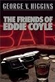 The Friends of Eddie Coyle: A Novel (John MacRae Books)