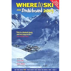 Where to Ski and Snowboard 2005