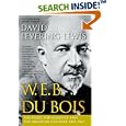 W. E. B. Du Bois, 1919-1963: The Fight for Equality and the American Century