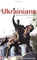 The Ukrainians: Unexpected Nation, Second edition