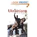The Ukrainians: Unexpected Nation, Second edition