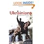 The Ukrainians: Unexpected Nation, Second edition