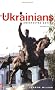 The Ukrainians: Unexpected Nation, Second edition The Ukrainians: Unexpected Nation, Second edition