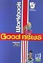 Anglais 5e Good news : Workbook