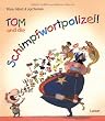 Tom und die Schimpfwortpolizei