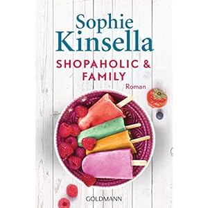 Shopaholic & Family: Ein Shopaholic-Roman 8 (Schnäppchenjägerin Rebecca Bloomwood)