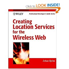 Creating Location Services for the Wireless Web: Professional Developer's Guide (Professional Developer's Guides)