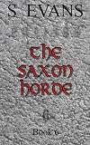 The Saxon Horde (The Grey Wolf of Midgard)