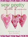 Fast Fabric Gifts: Scrap Fabric Style, Small Scale Sewing, Thrifty Chic: 30 Irresistible Fabric Gifts