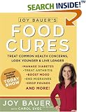 Joy Bauer's Food Cures: Treat Common Health Concerns, Look Younger & Live Longer