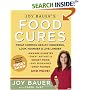 Joy Bauer's Food Cures: Treat Common Health Concerns, Look Younger & Live Longer