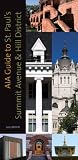AIA Guide to St. Paul s Summit Avenue and Hill District