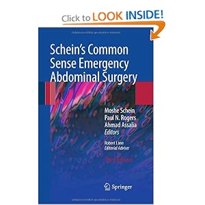 Click here to buy Schein's Common Sense Emergency Abdominal Surgery: An Unconventional Book for... by Robert Lane, Moshe Schein, Paul Rogers, and Ahmad Assalia.